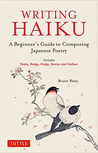 Writing Haiku: A Beginner's Guide to Composing Japanese Poetry