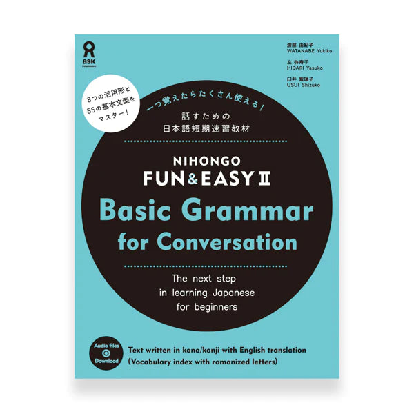 Nihongo Fun & Easy 2 ー Basic Grammar for Conversation for Beginners